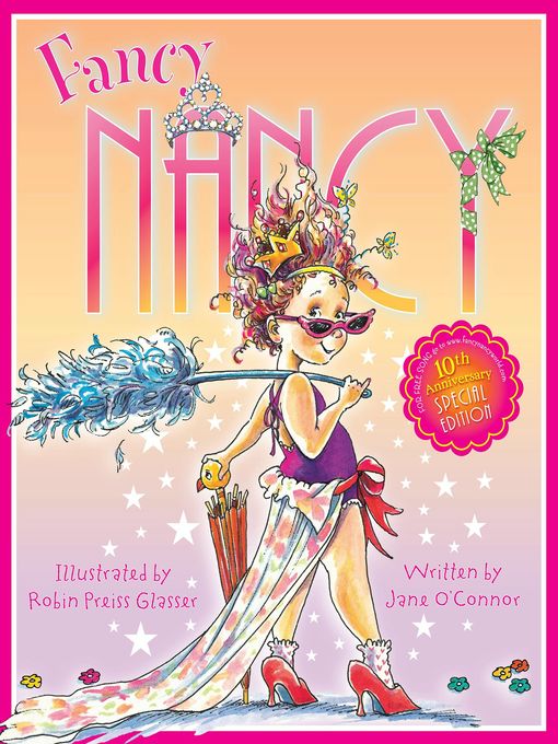 Jane O'Connor创作的Fancy Nancy 10th Anniversary Edition作品的详细信息 - 可供借阅
